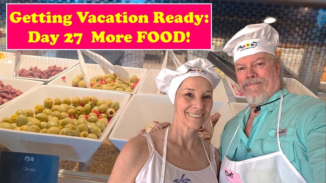 Day 27: More Food Prep to Get YOU Vacation Ready!