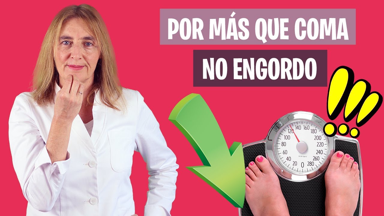 Por qu&eacute; NO ENGORDO si COMO MUCHO | Comer de todo sin engordar | Nutrici&oacute;n y Diet&eacute;tica