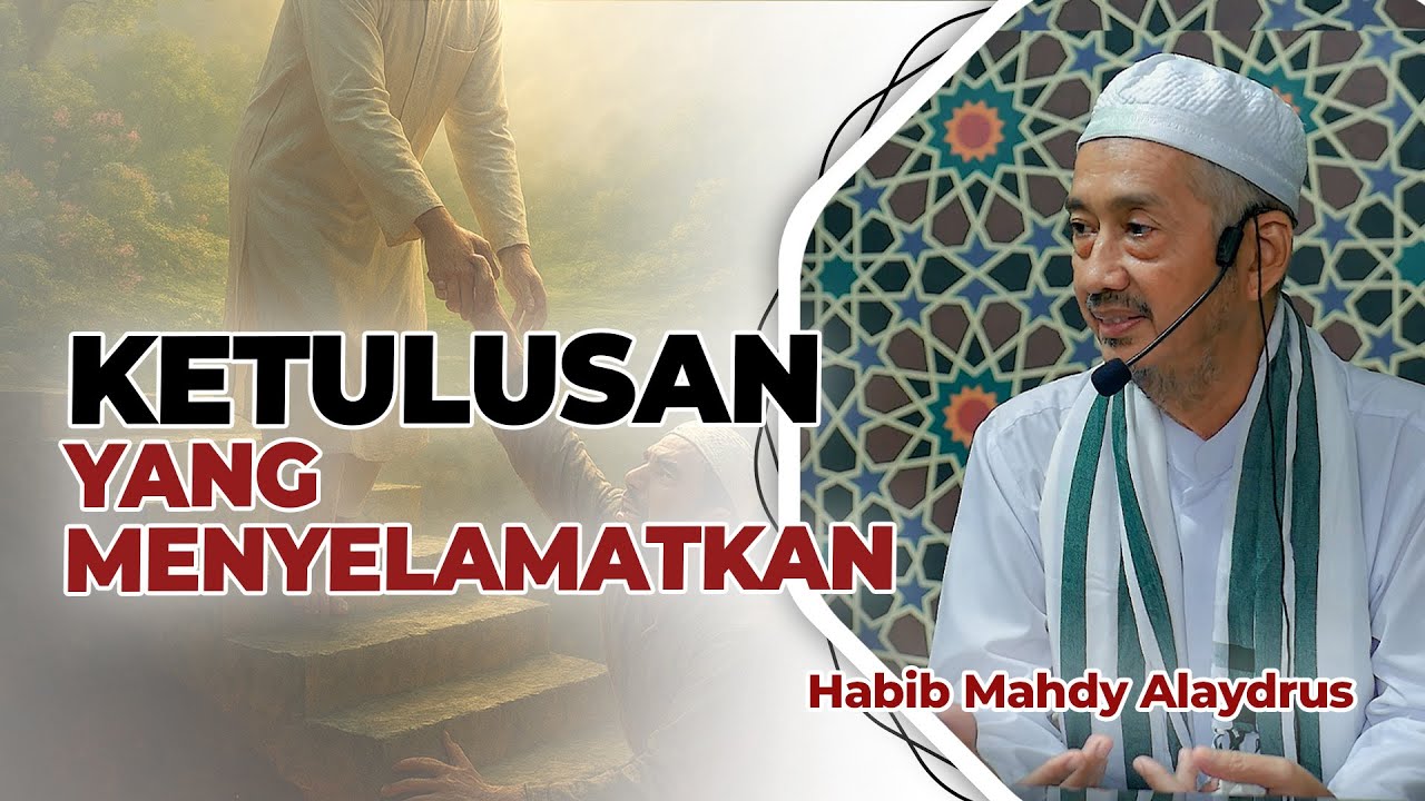 Sincerity That Saves | Habib Mahdy Alaydrus