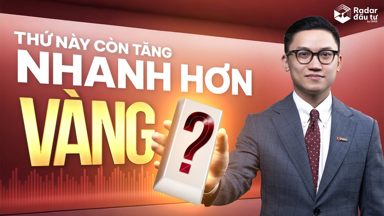 GIÁ BẠC TĂNG NHANH HƠN VÀNG - CƠ HỘI HAY RỦI RO | RADAR ĐẦU TƯ EP. 114
