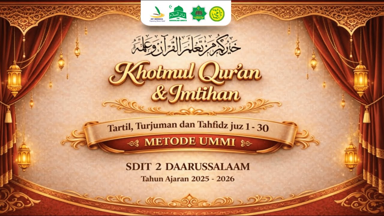 GLADI BERSIH KHOTMUL QUR'AN DAN IMTIHAN AL QUR'AN METODE UMMI SDIT 2 DAARUSSLAAM 2025-2026