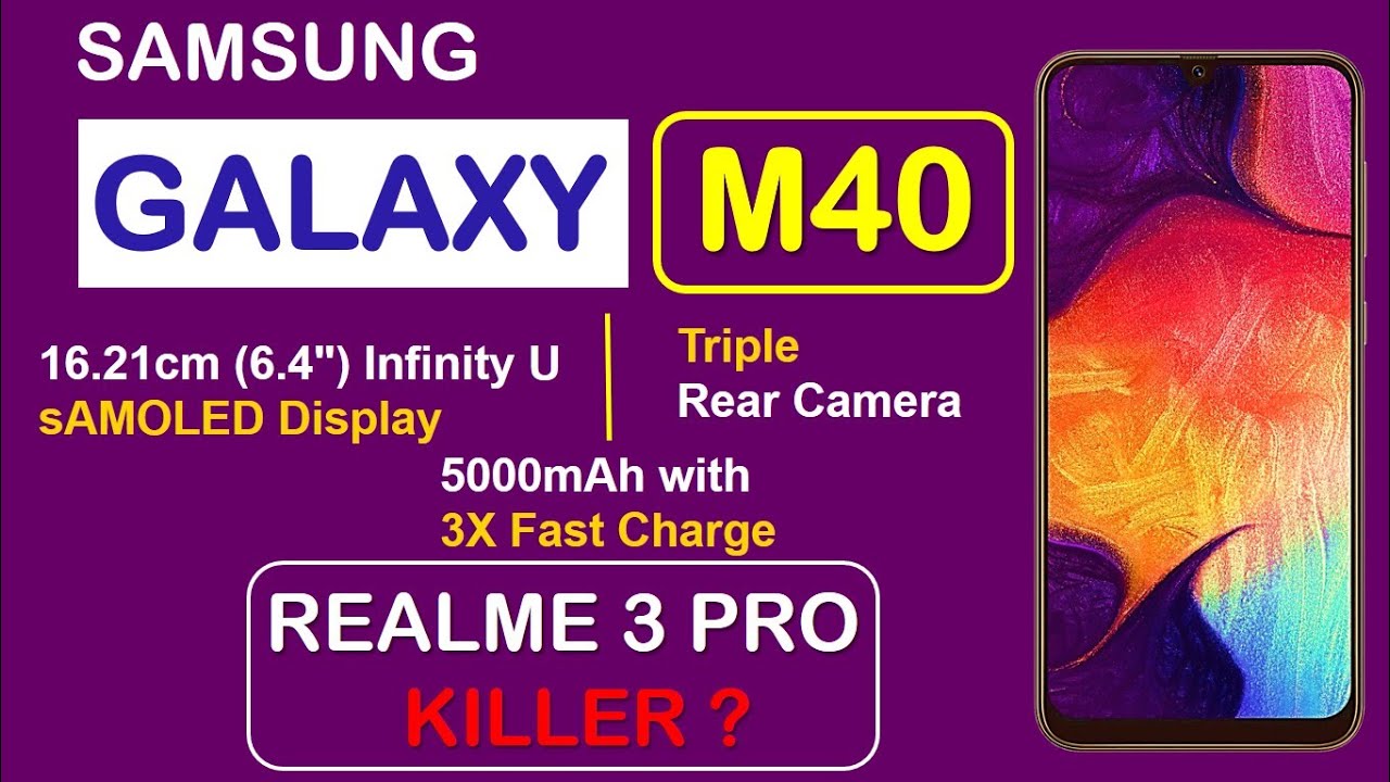 Samsung Galaxy M40 - Price In India | Specs | Camera | Battery | Performance |  Realme 3 Pro Killer?