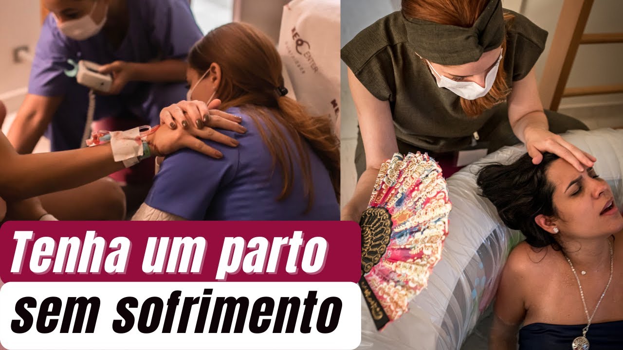 Como perder o medo da dor do parto normal? O passo a passo para ter um parto normal sem sofrimento