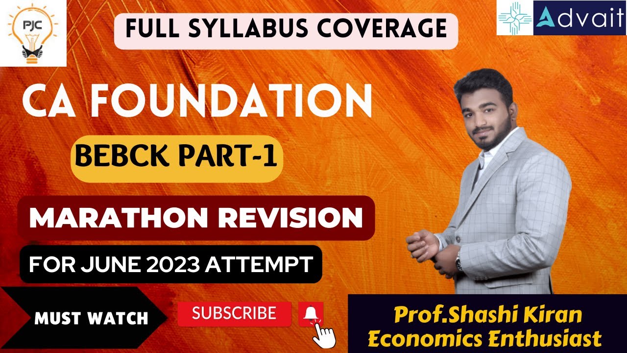 CA Foundation BEBCK (Part 1) Marathon June 2023 |Prof. Shashi Kiran