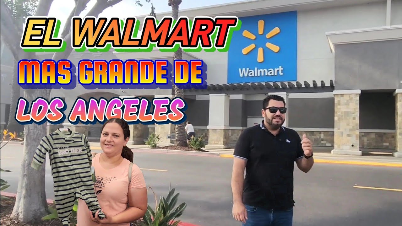 Visitamos El WALMART Mas grande de Los Angeles California
