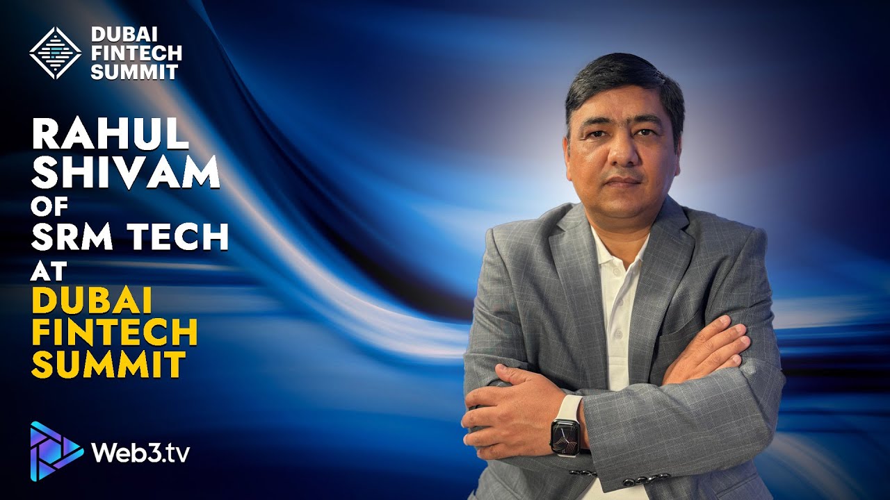 Rahul Shivam: VP at SRM Technologies | Dubai FinTech Summit 2025
