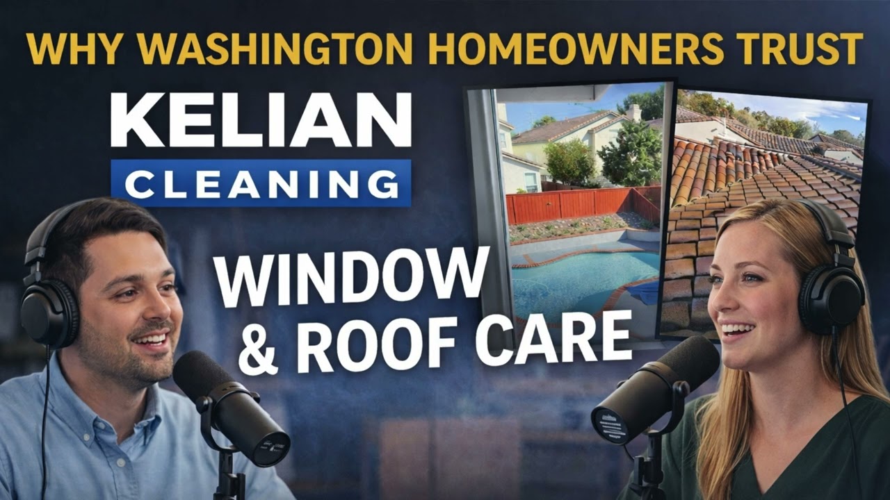 Why Washington Homeowners Trust Kelian Cleaning