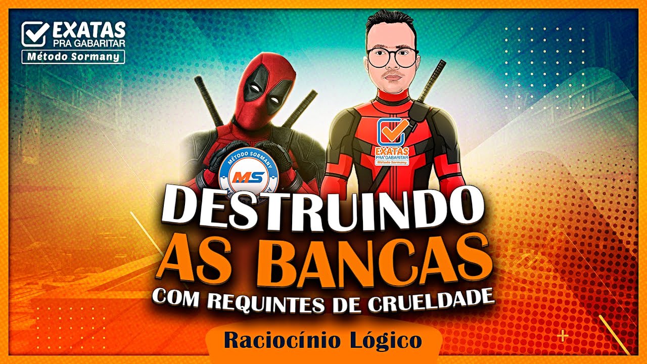 DESTRUINDO AS BANCAS | RACIOCÍNIO LÓGICO-CONCURSOS