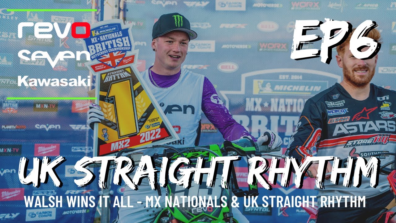 REVO KAWASAKI BRITISH BATTLE EP6 - WALSH WINS IT ALL! MX NATIONALS UK STRAIGHT RHYTHM + FASTEST 40