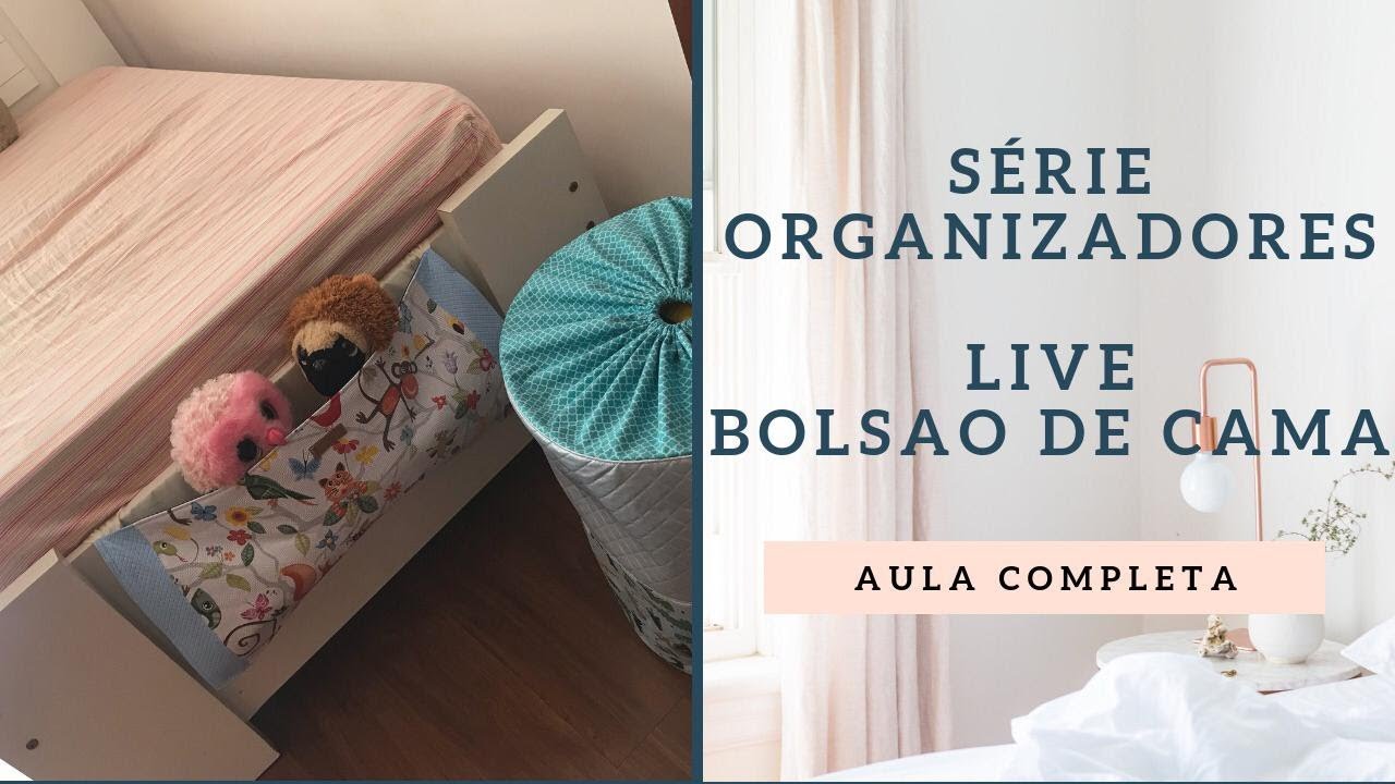 Serie Organizadores Bolso de Cama - Costura Criativa - Aula Completa e Gratuita
