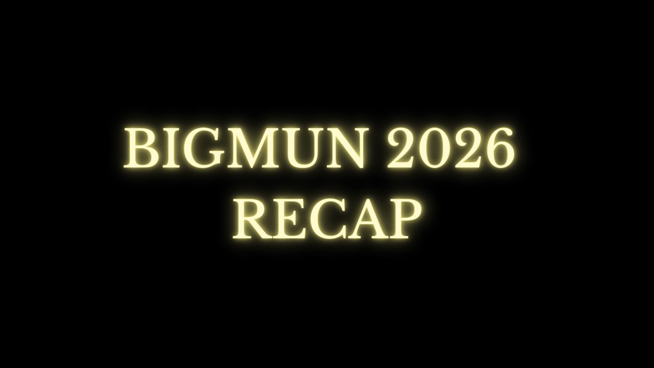 BIGMUN 2026 RECAP VIDEO
