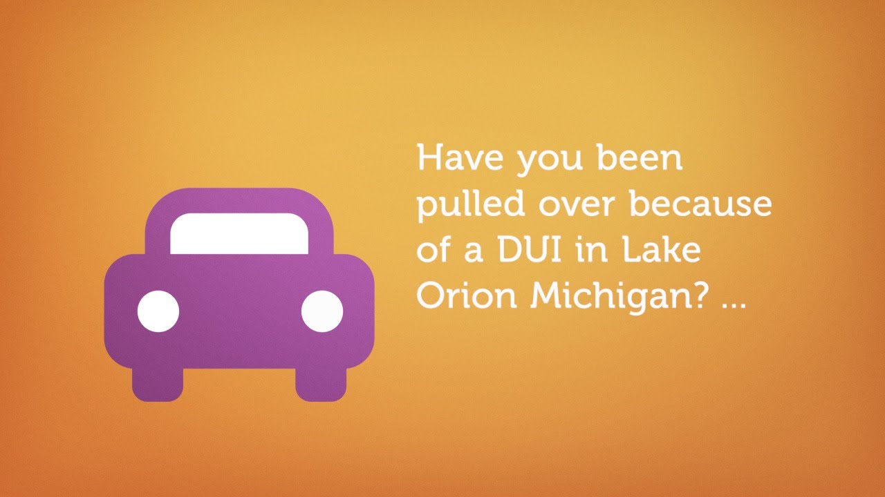 Lake Orion Michigan DUI Lawyers - Drunk Driving Lawyers in Lake Orion MI