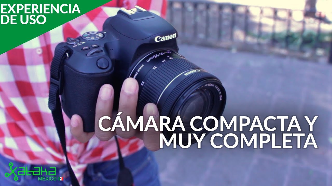 Canon SL2, EXPERIENCIA DE USO en ESPA&Ntilde;OL: una c&aacute;mara r&eacute;flex b&aacute;sica con caracter&iacute;sticas profesionales