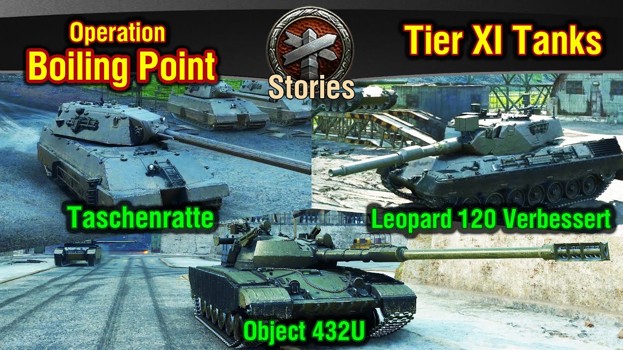 World of Tanks 2.0 || Stories - Operation Boiling Point - Tier XI Tanks