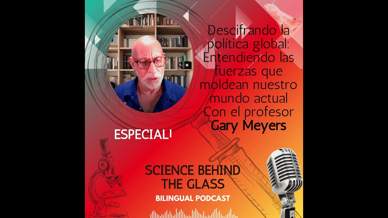 Descifrando la politica global: Entendiendo las fuerzas que moldean nuestro mundo actual con Prof...