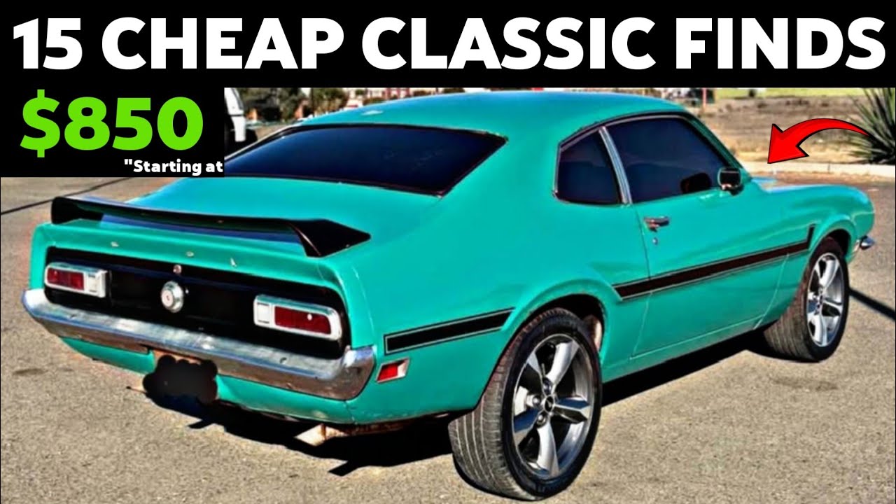 Don’t Miss These Rides: 15 Classic Cars For Sale Under $10,000