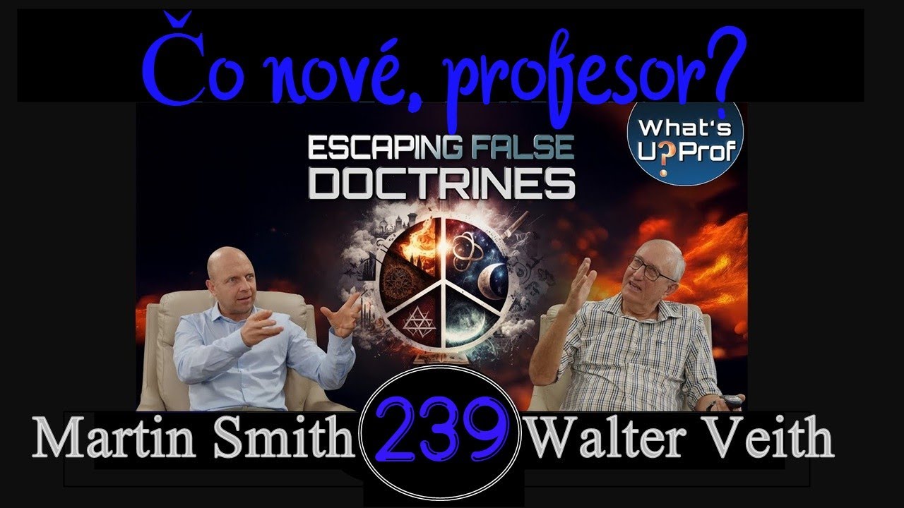 WUP 239 &bull; Vyviaznutie z falo&scaron;n&yacute;ch učen&iacute; &bull; Walter Veith & Martin Smith, ft. Scott Ritsema