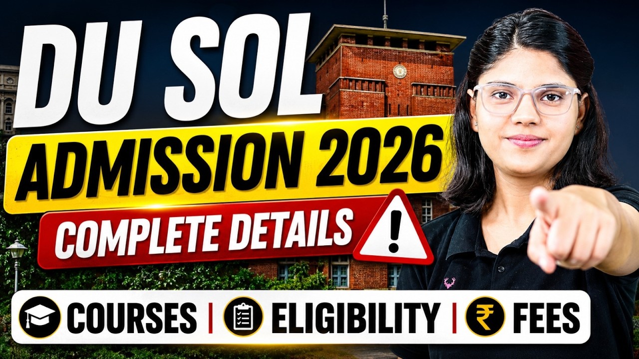 DU SOL Admission 2026 | Eligibility, Fees, Courses, Placement | Working or Govt Exam Aspirants