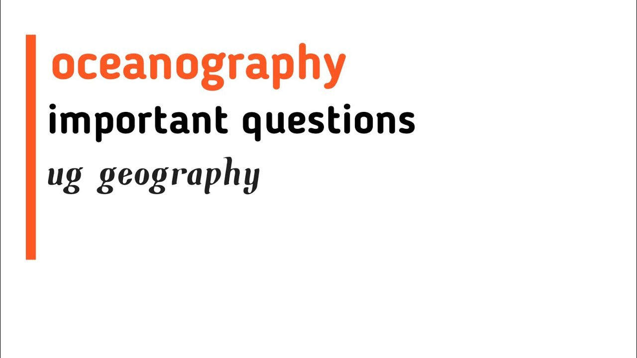 Oceanography important questions|physical geography ba 1st year important questions