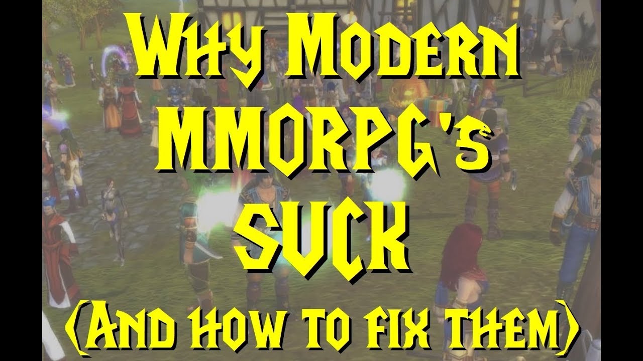 Why Modern MMORPG's SUCK! (and how to fix them)