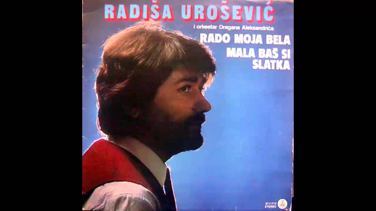 Radisa Urosevic - Rado moja bela - (Audio 1983) HD