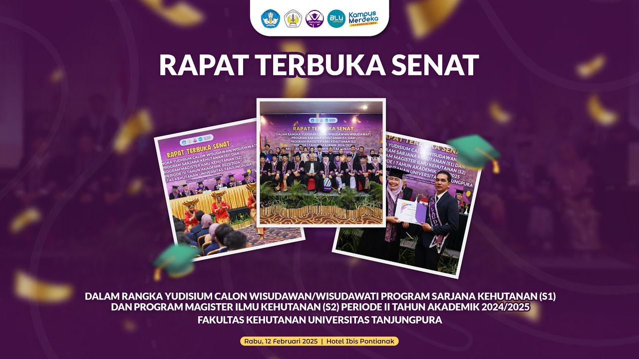 🔴LIVE | RAPAT TERBUKA SENAT DALAM RANGKA YUDISIUM PERIODE II TA 2024/2025 FAKULTAS KEHUTANAN UNTAN