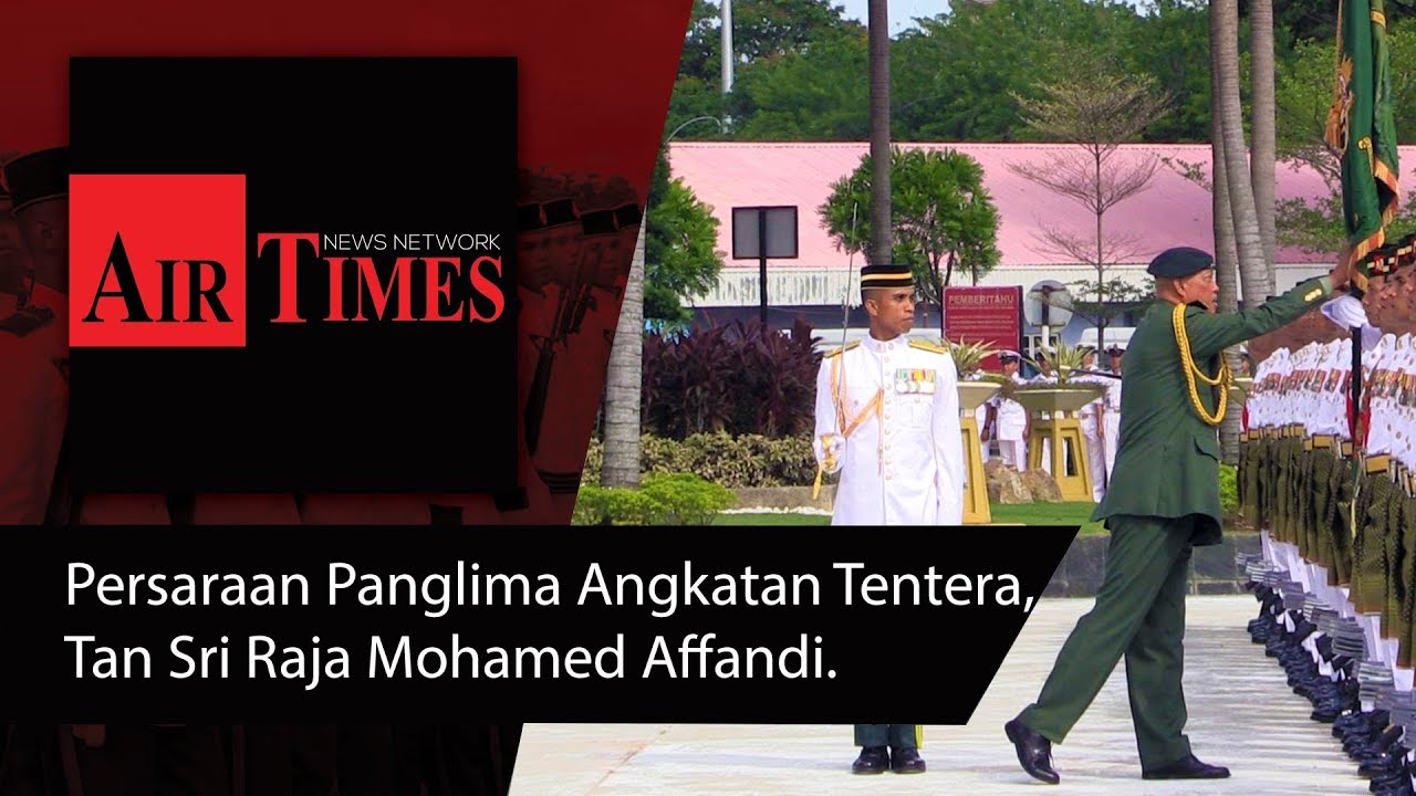Persaraan Panglima Angkatan Tentera ke-19, Tan Sri Raja Mohamed Affandi Raja Mohamed Noor