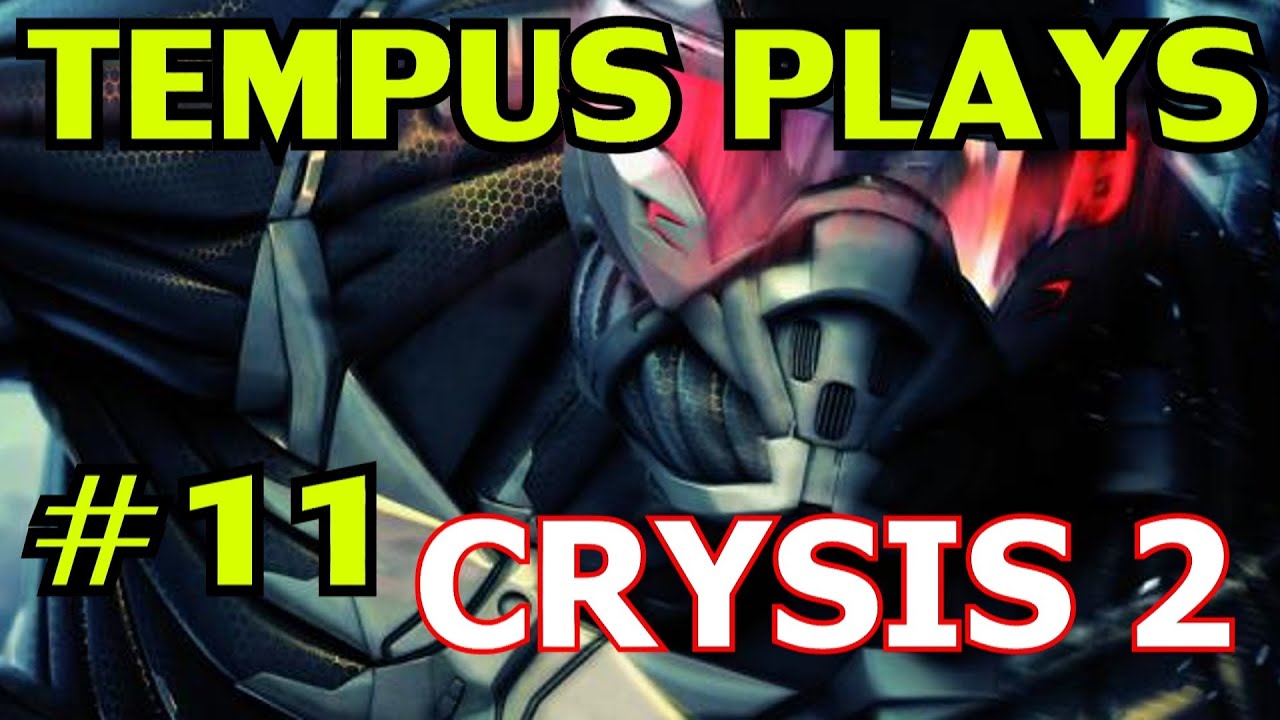 Gameplay - #11 Tempus Plays Crysis 2