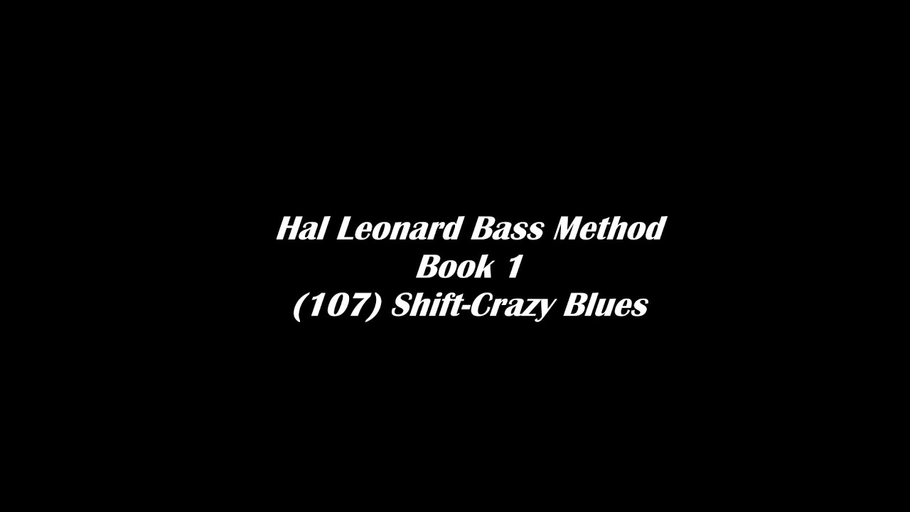 (107) Shift-Crazy Blues - Hal Leonard Bass Method (Book 1)