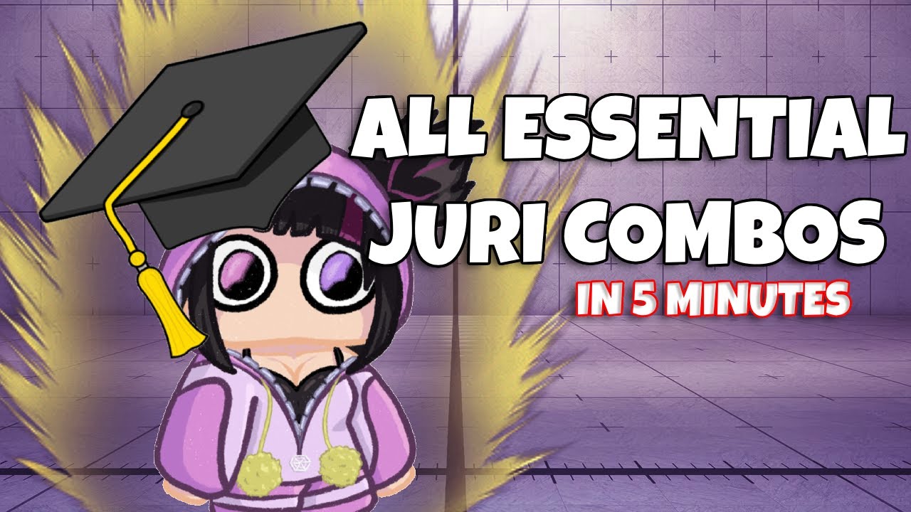 EVERY Juri Combo You'll Reasonably Need in 5 MINUTES