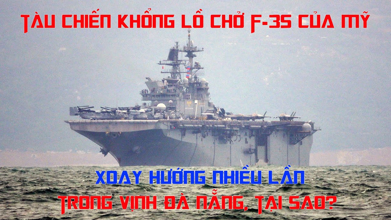Xem tàu chiến khổng lồ của Mỹ xoay hướng trong vịnh Đà Nẵng.