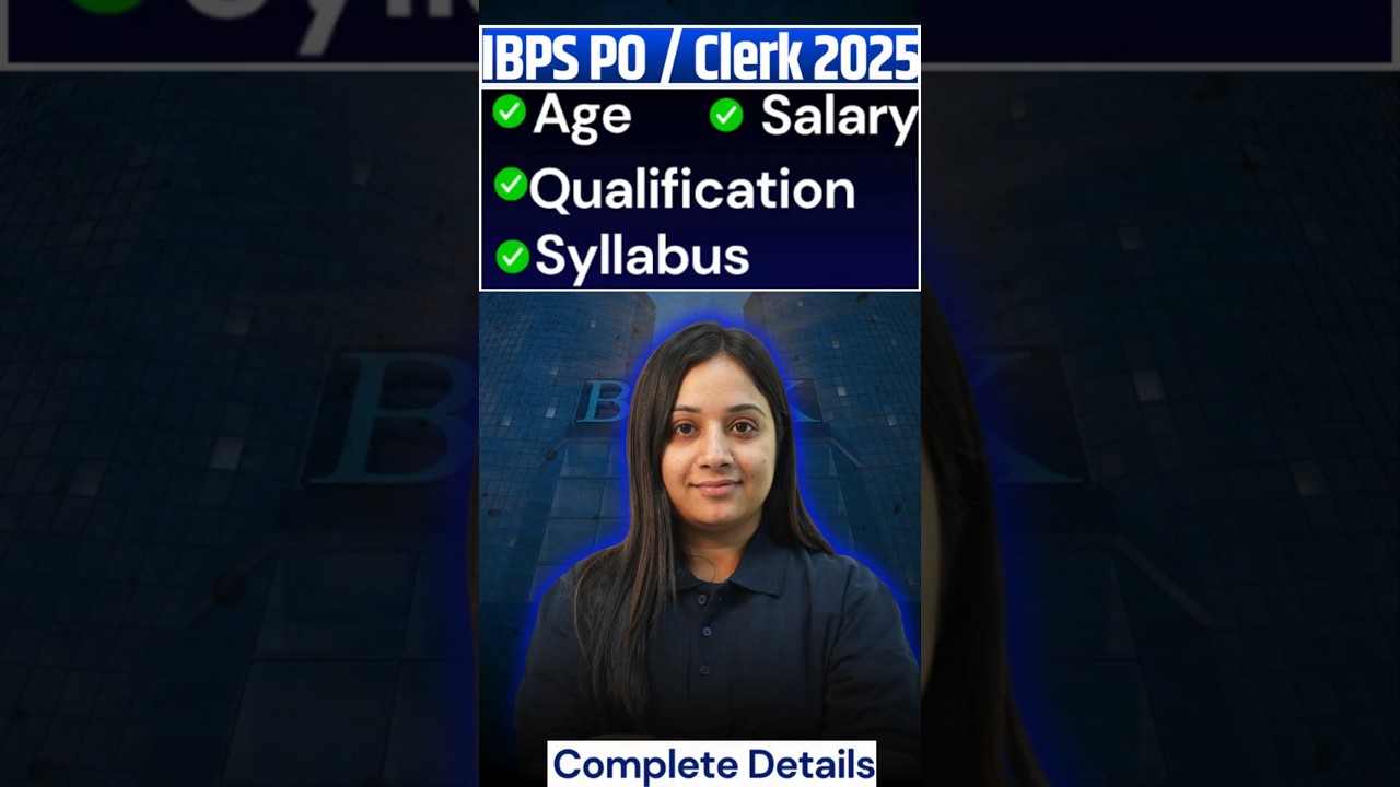 IBPS PO / CLERK 2025 AGE, SALARY, QUALIFICATION, SYLLABUS | FULL DETAILS