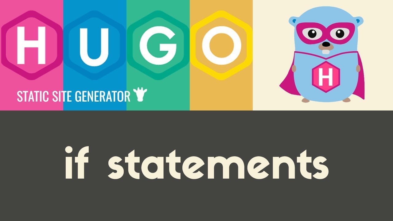 If Statements | Hugo - Static Site Generator | Tutorial 19