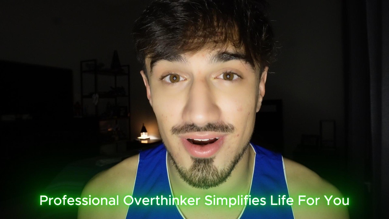 Professional Overthinker Simplifies Life For You