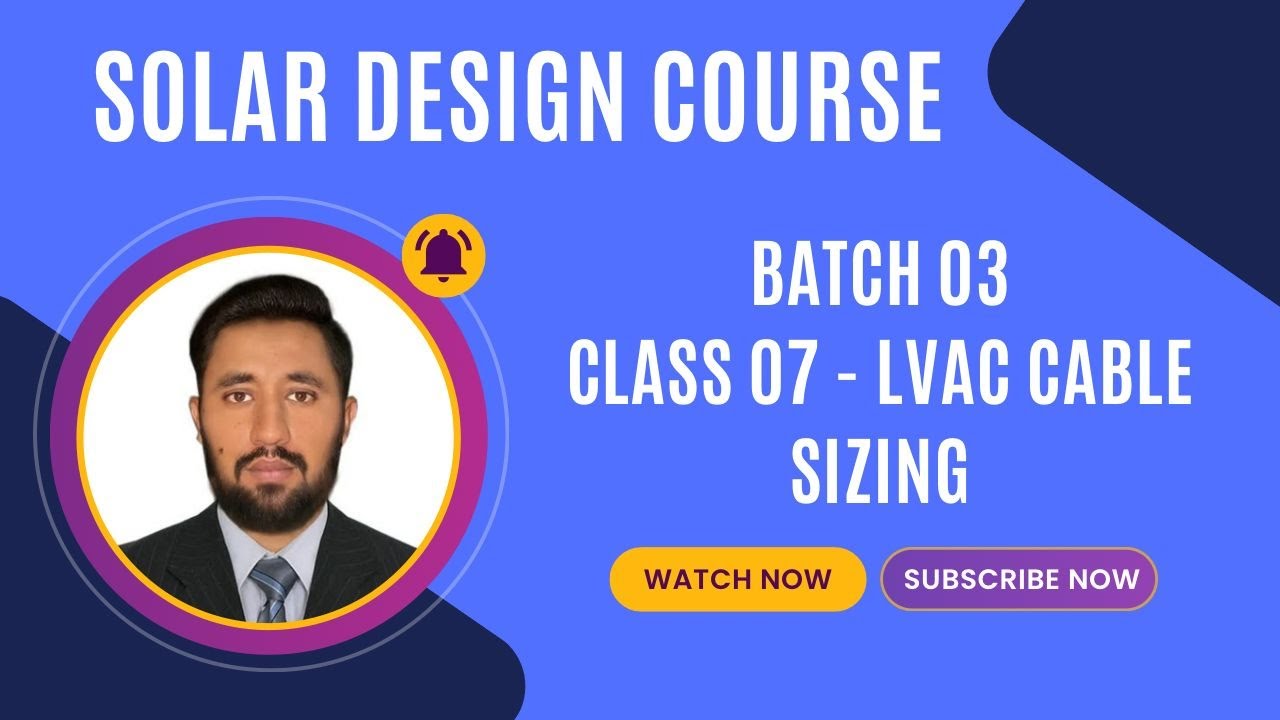 Batch 03 | Class 07, LV AC Cable Sizing as per IEC (Derating & Voltage Drop)