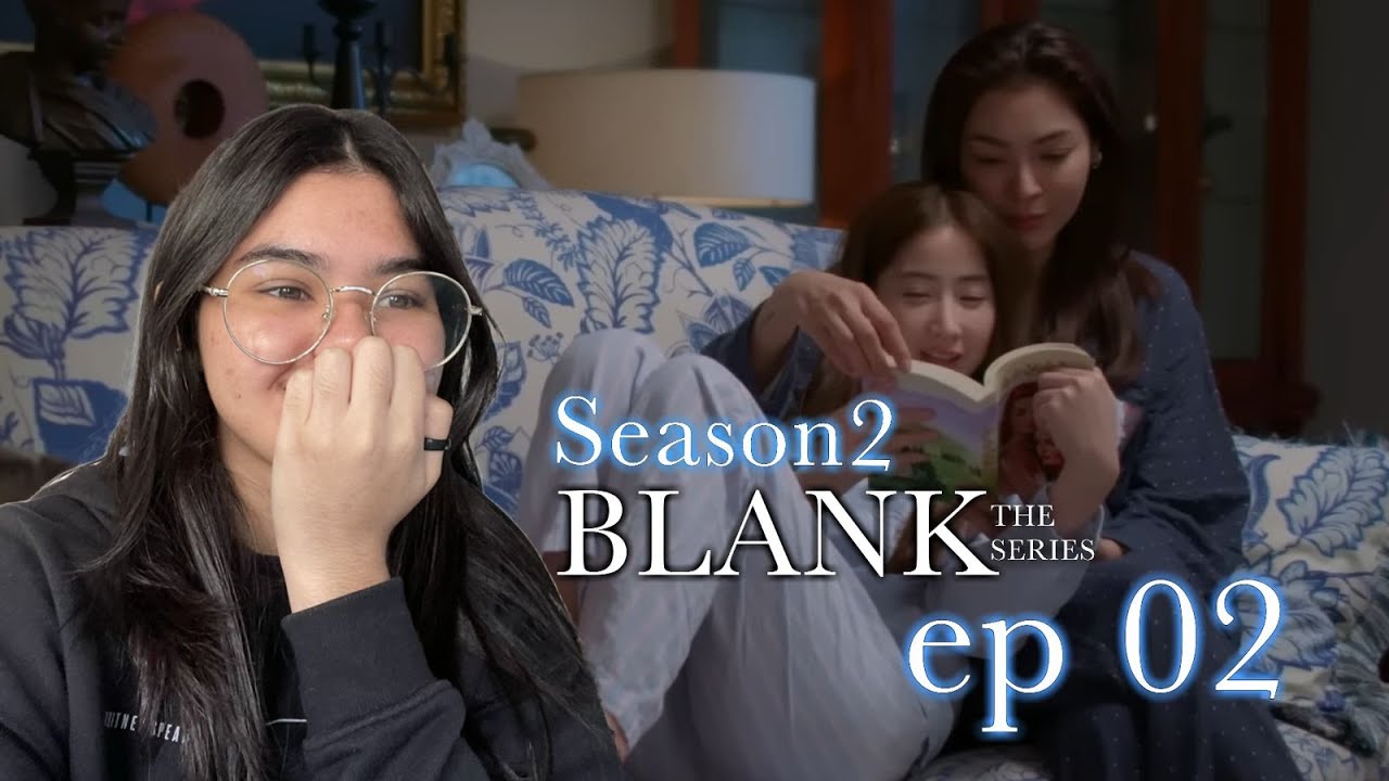 BLANK THE SERIES SS2 episódio 02 / REACT
