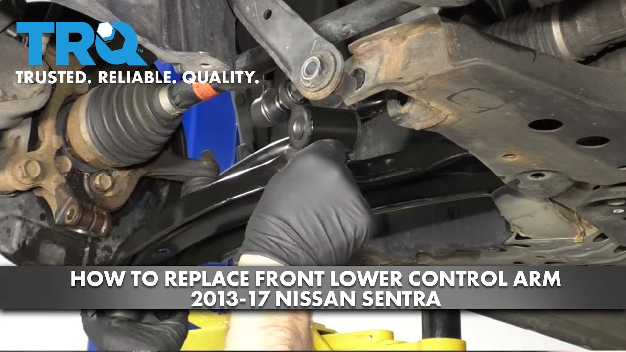 How to Replace Front Lower Control Arm 2013-17 Nissan Sentra