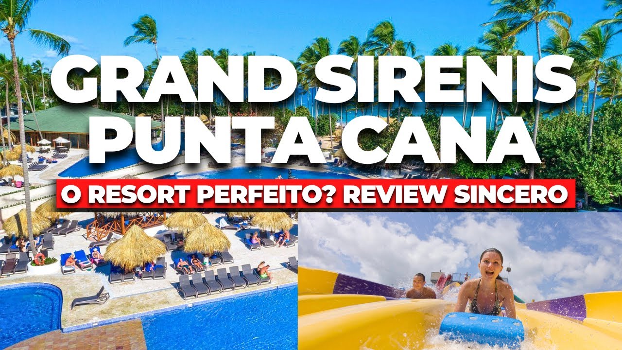 Férias em Punta Cana: REVIEW SINCERO do Grand Sirenis Resort ALL INCLUSIVE!