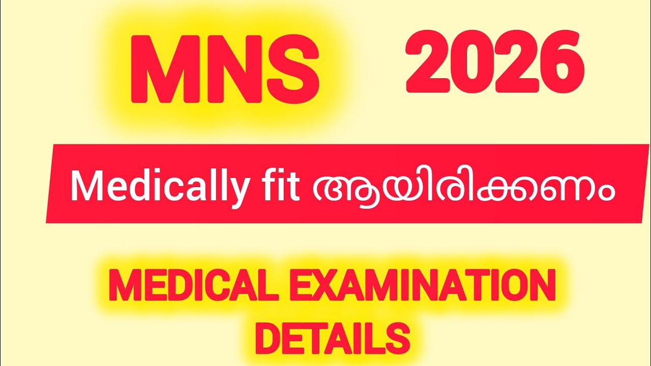 MNS Medical EXAMINATION Details Malayalam /2026/Bsc nursing/Military nursing