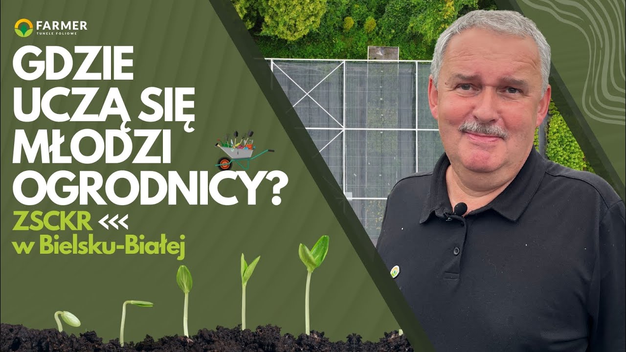 Gdzie uczą się młodzi ogrodnicy? | ZSCKR w Bielsku-Białej | Tunelove