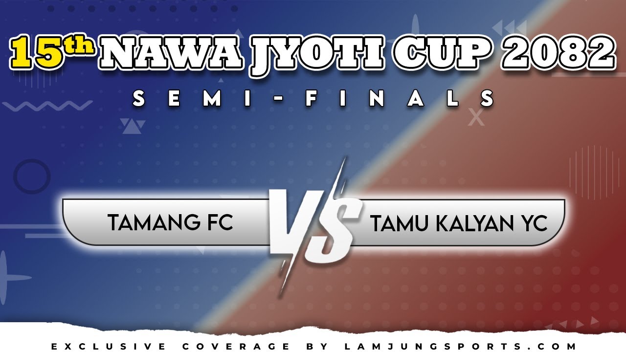 LIVE | TFC vs TKC | 15th NAWA JYOTI CUP 2082 | SEMI-FINALS | MAJHGAUN | LAMJUNG SPORTS |