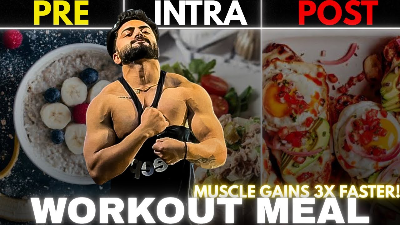 Best FOODS for Pre, Intra & Post Workout | MUSCLE BUILDING Made Easy