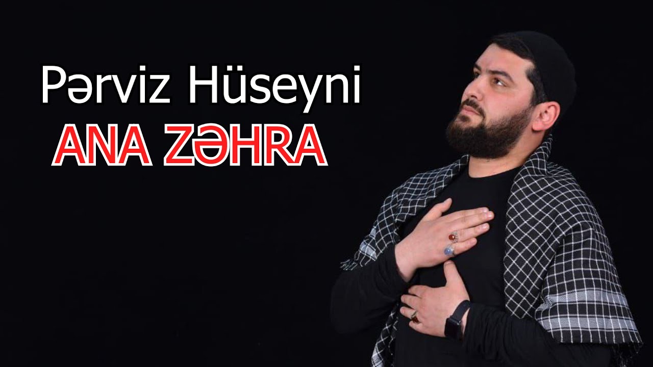 Perviz Huseyni / ANA ZEHRA / 2021 (Officiaı Video )