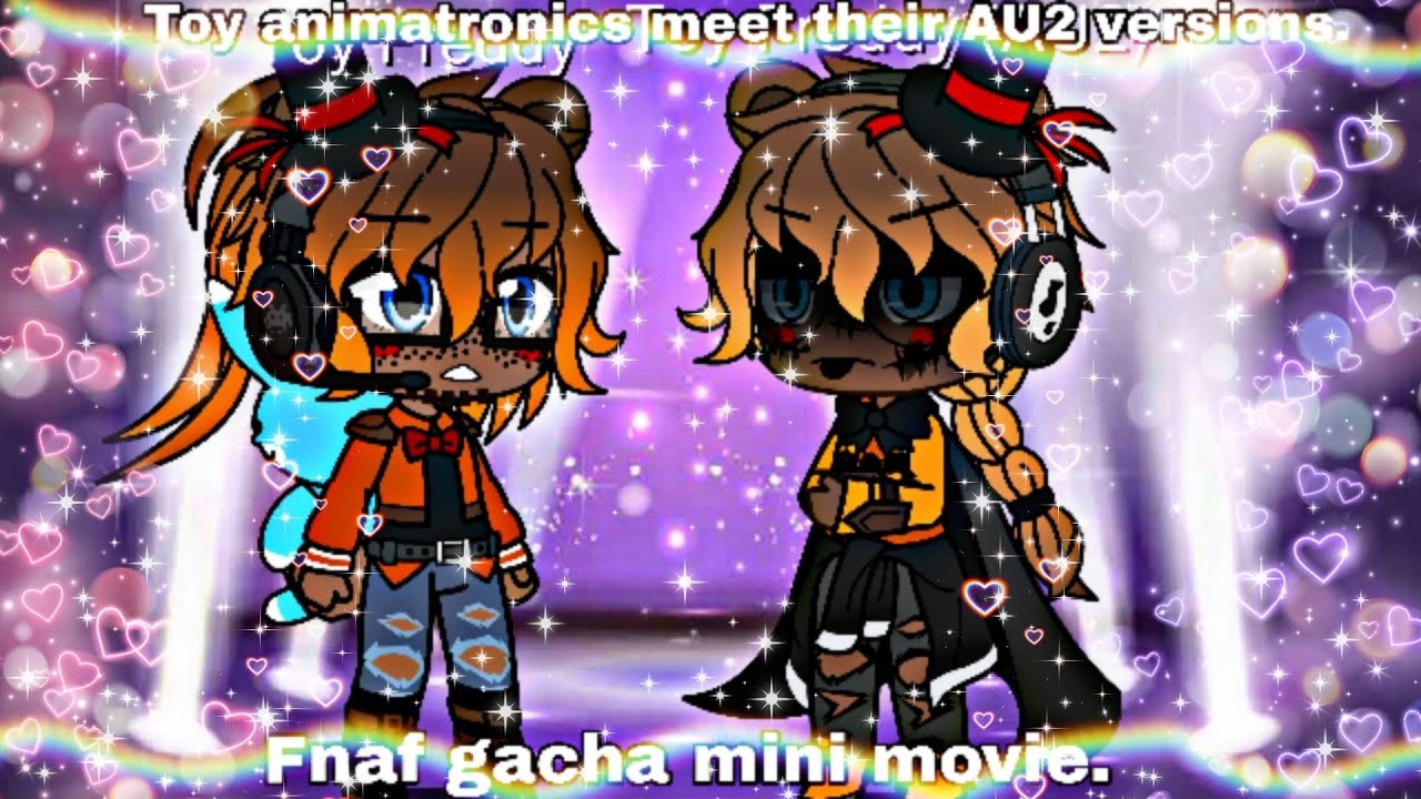 Toy animatronics meet thier AU2 version.   {Fnaf Gacha mini movie.}    {Drama warning⚠️}    {My AU}