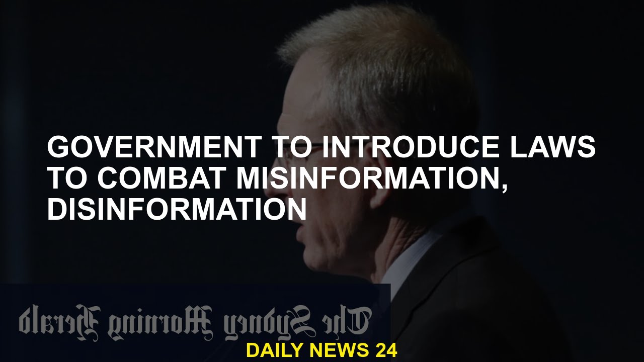 Government to introduce laws to combat misinformation and disinformation