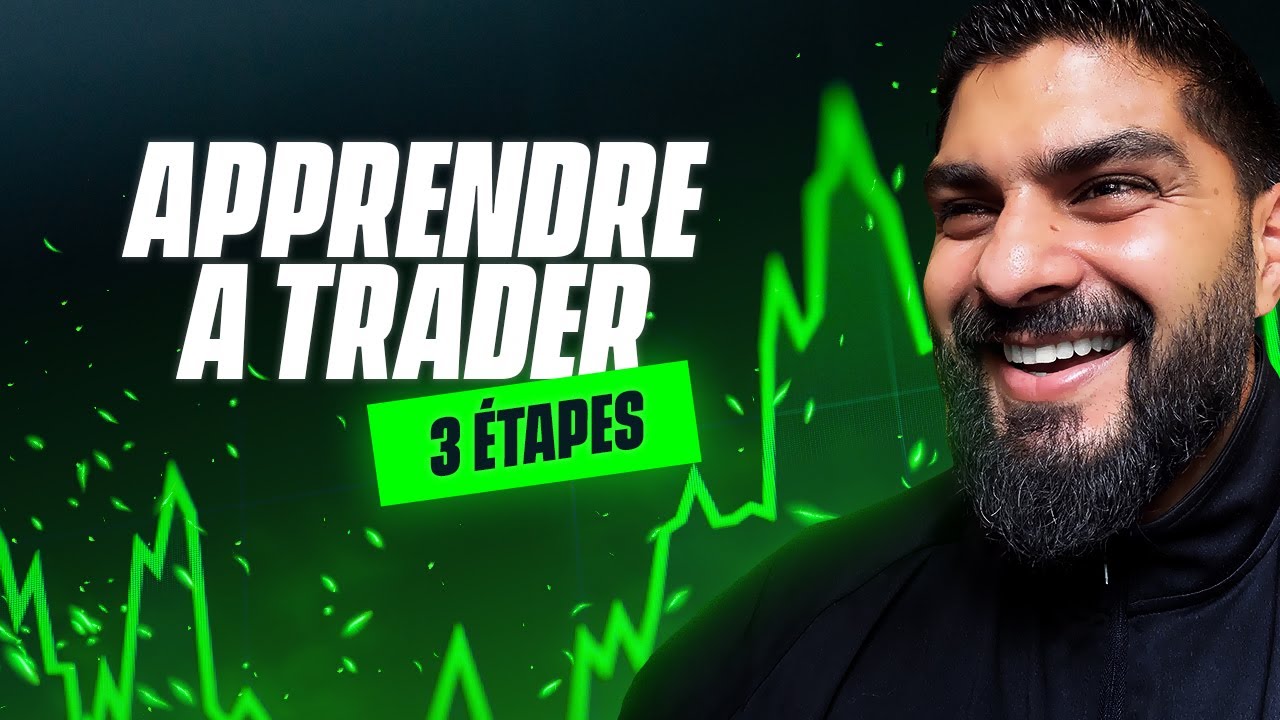 3 &eacute;tapes INDISPENSABLES pour apprendre &agrave; trader.