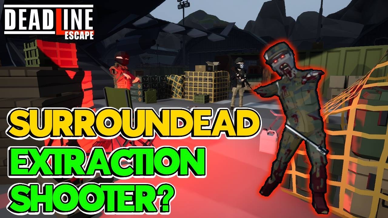 What If SurrounDead Was An EXTRACTION SHOOTER?! - Deadline Escape