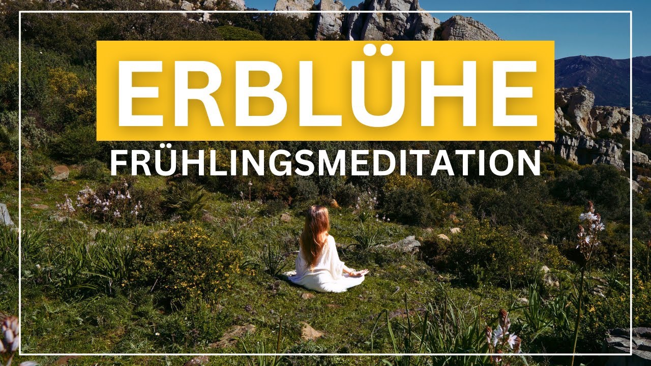 Erden & Aufbl&uuml;hen 🌷 Gef&uuml;hrte Meditation f&uuml;r den Fr&uuml;hling 136Hz