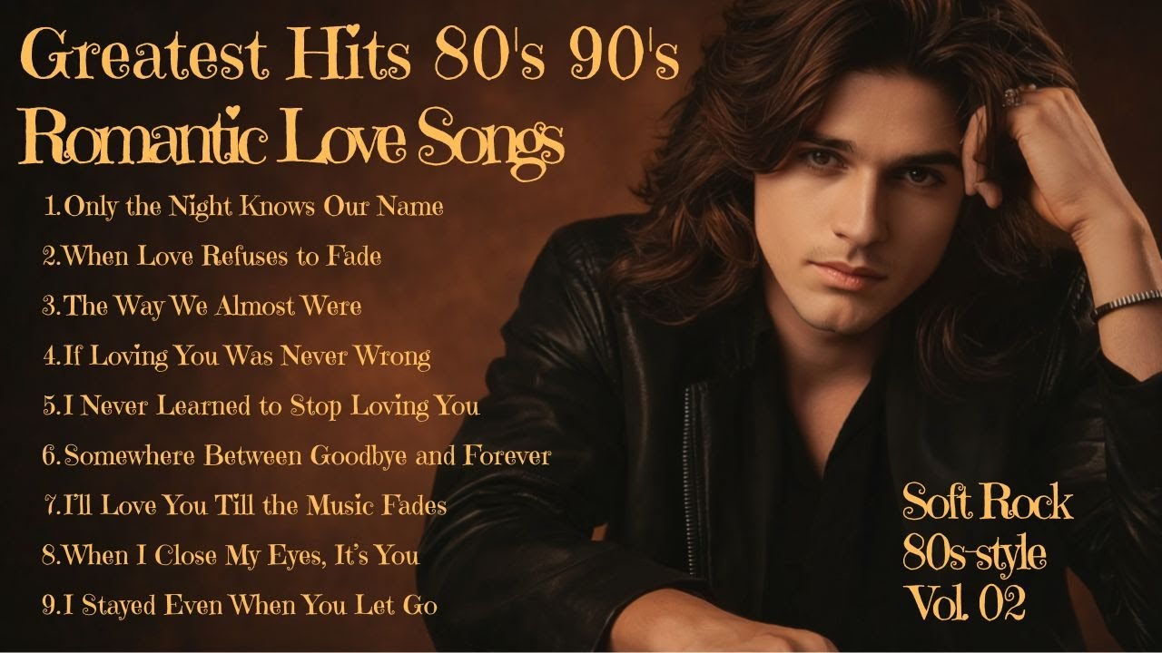 Greatest Hits Romantic Love Songs 💖 Timeless Love Songs 80s & 90s – Soft Rock Ballads Playlist Vol01