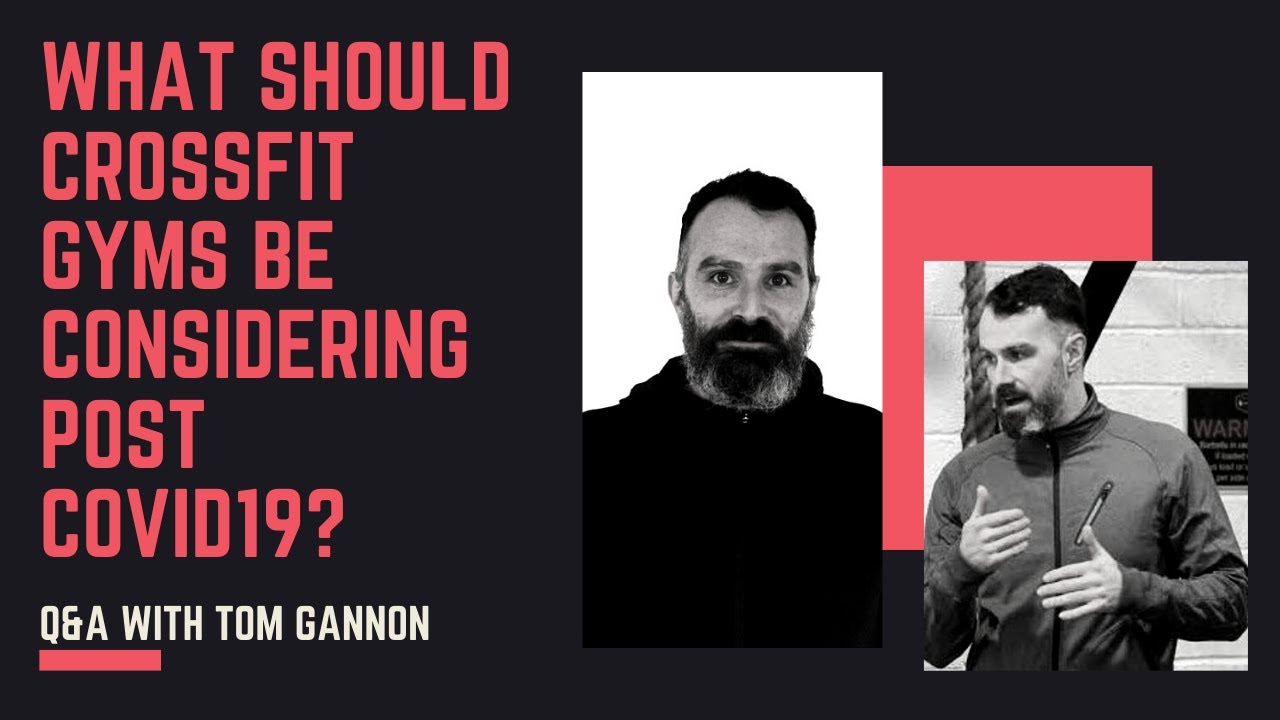 Should CrossFit Gyms Reconsider The Business Model? Q&A With Tom Gannon...